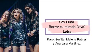 Soy Luna  Borrar Tu Mirada letra vivo [upl. by Wistrup]