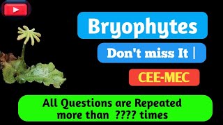 Bryophytes  CEEMEC  Class 11  past Questions [upl. by Eniluqcaj747]