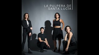 La Pulpera de Santa Lucía  Ullmann Cuarteto [upl. by Lucrece]