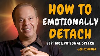 5 Rules on How To Emotionally DETACH from Someone  Dr Joe Dispenza Motivation [upl. by Whittaker759]