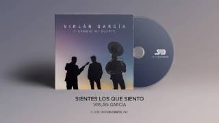 Virlan Garcia  Sientes Lo Que Siento Official Audio [upl. by Armbruster]