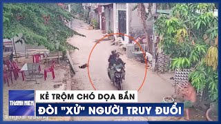 Cận cảnh kẻ trộm chó dọa bắn đòi ‘xử’ người truy đuổi [upl. by Saiff]