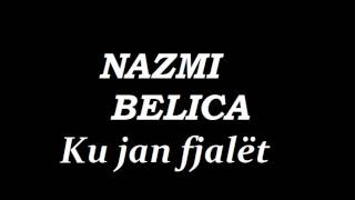 NAZMI BELICAKu jan fjalët [upl. by Nomra]