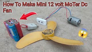 How To Make Mini Energy DC motor Fan 12 volt battery 12 Amh lithium ion battery [upl. by Allertse]