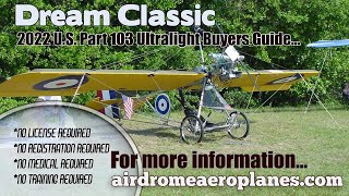 Dream Classic Part 103 Ultralight Aircraft Airdrome Aeroplanes 2022 Ultralight Aircraft Buyers Guide [upl. by Mcneely]