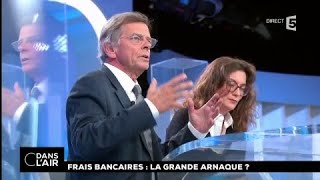 Frais bancaires  la grande arnaque  cdanslair 04112017 [upl. by Marella]