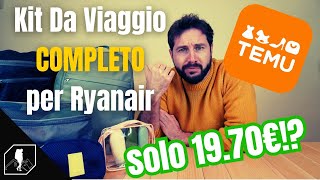 Kit Bagaglio a Mano Ryanair COMPLETO da 1970€  tutto preso su temu [upl. by Suinotna]