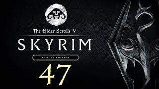 SKYRIM  Special Edition 47  Its Too Dark to Hear Anything [upl. by Swift]