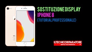 SOSTITUZIONE DISPLAY IPHONE 8  IPHONE 8 DISASSEMBLY [upl. by Ephrem444]