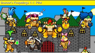 Bowsers Koopalings 11 Pilot [upl. by Allimak]