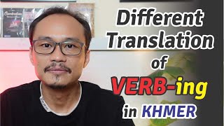 Different Translation of quotVerbingquot in Khmer [upl. by Xer]