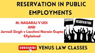 M Nagaraj v UOI  Jarnail Singh v Lachhmi Narain Gupta  Reservation in Promotions Know the Law [upl. by Berri]