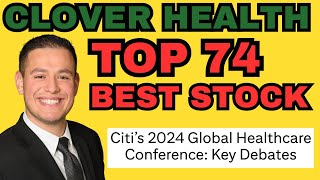 🔥 Clover Health CLOV Ranks Top 74 🚀 My Notes from Citis 2024 Global Healthcare Conference [upl. by Kassey]