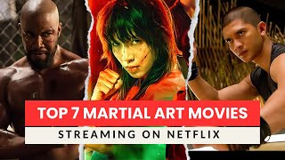 Top 7 MARTIAL ART Movies on Netflix You Cant Miss in 2024  Best Martial Art Movies [upl. by Lenard]