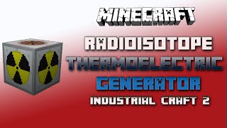 Radioisotope Thermoelectric Generator 💎 Industrial Craft 2 Tutorial 💎 English [upl. by Imotih]