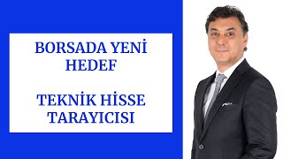 BORSADA YENİ HEDEF  TEKNİK HİSSE TARAYICISI [upl. by Ammamaria]