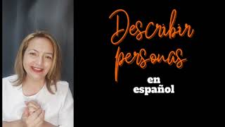 Directo ¿Cómo describir personas en español [upl. by Ssidnac572]