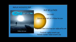 RePLAY quotRue de la paixquot Cover Zazie Studio version [upl. by Doroteya]