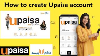 How to create an Upaisa account  Upaisa account kesy bnaye [upl. by Erbma]