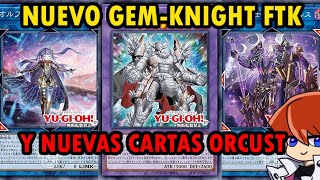 Nueva Cartas GemKnight FTK y Orcust Veamos Su Potencial YuGiOh TeamSetoX Regresan al Meta [upl. by Hoehne]