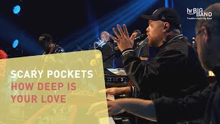 Scary Pockets quotHOW DEEP IS YOUR LOVEquot  Frankfurt Radio Big Band  Funk  Jazz  4K [upl. by Lebiram]