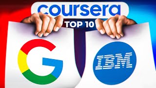 Top 10 Coursera Courses YOU NEED TO TAKE in 2024 Google  IBM Certifications [upl. by Olmstead]