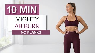 10 min MIGHTY AB BURN WORKOUT  No Planks  Intense with Modifications Provided [upl. by Petracca923]