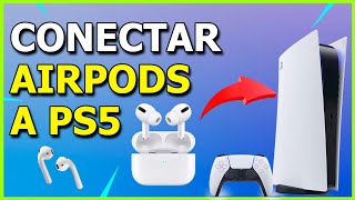 ✅ Como CONECTAR los AIRPODS a la PS5 Tutorial Fácil funciona con AirPods Pro y Max [upl. by Tirreg]