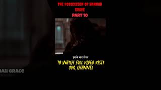 The Possession of Hannah Grace Horror Movie Explained in HindiUrdu movieexplainedinhindi recap [upl. by Jollenta954]