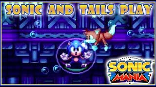 Sonic and Tails Play Sonic Mania  Episode 7 [upl. by Lertram928]