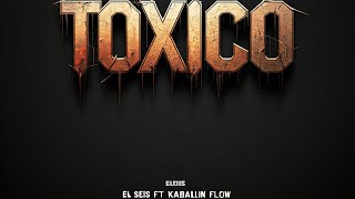 Tóxico remix  El Seis ft Kaballin Flow ElSeisnewviralshorts1 [upl. by Yhtomot]