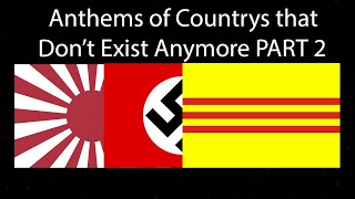 Anthems of Countrys that Dont Exist Anymore PART 2 [upl. by Edmea]