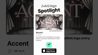 🌟 BalletLingo Spotlight Discover the meaning of Accent Elevate your dance knowledge [upl. by Zysk]