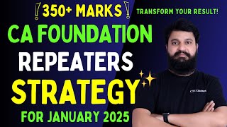 350 MARKS I Repeaters Strategy For CA Foundation January 2025 Exam I How to PASS CA Foundation Exam [upl. by Lorac26]