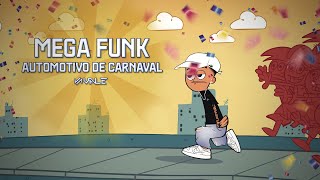 MEGA FUNK AUTOMOTIVO DE CARNAVAL DJ VALE [upl. by Clover206]