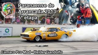 Camaro Pro Mod V8 Blower  Helder Gandolfo  5ª etapa Paranaense de Arrancada 2013 [upl. by Suzie]