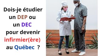 Quelle formation DEP ou DEC pour devenir infirmierère au Québec  🇨🇦  Langage algérien 🇩🇿 [upl. by Carie662]