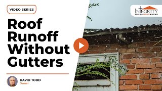 How to Handle Roof Runoff Without Gutters  Integrity Roofing [upl. by Etteiram]