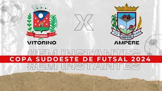 Vitorino X Ampére  Copa Sudoeste de Futsal 2024 [upl. by Ahtanamas]