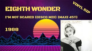 Eighth Wonder – Im Not Scared Disco Mix 1988 Maxi 45T [upl. by Kcirednek359]