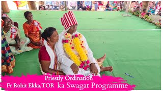 Naya Purohit Ker Swagat  FrRohit EkkaTOR  Saunamara Parish  Priestly Ordination [upl. by Ardnaxila409]