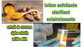 recette lotion exfoliante clarifiante éclaircissante [upl. by Legnaleugim]