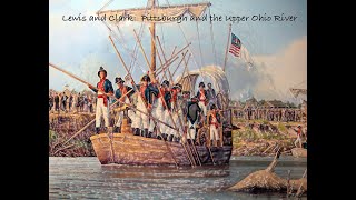 LampC Pittsburgh South Meriwether Lewiss Preparations for the Corps of Discovery 1803 Phase 1 [upl. by Gaither]