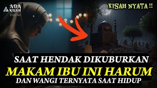 KISAH NYATA  TIAP MALAM BACA SURAT AL MULK WANITA INI MÂKÂMNYA HARUM amp WANGI SAAT HENDAK DIKŨBŨR [upl. by Garcon154]