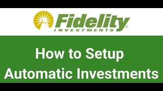 How to set up Automatic Investments on Fidelity [upl. by Yahsel]