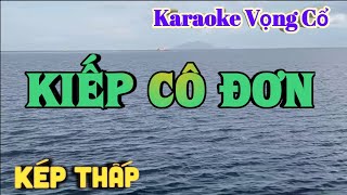 Karaoke Kiếp Cô Đơn  Dây Kép Thấp  Tác giả Nguyễn Nhanh [upl. by Allen]