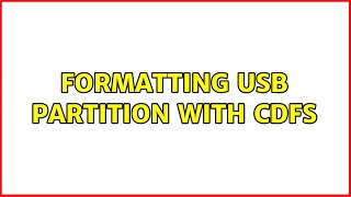 formatting USB partition with CDFS 3 Solutions [upl. by Lorola90]