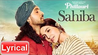 Sahiba Song With Lyrics  Phillauri  Anushka Sharma Diljit Dosanjh Anshai Lal  Shashwat [upl. by Eugenie548]