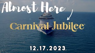 CRUISE NEWS  12172023  Carnival Jubilee is almost at Galveston for its Christmas Inaugural [upl. by Pas]