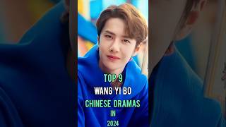 Top 9 Wang Yi Bo Chinese Dramas In 2024 top9 wangyibo wangyibo王一博 cdrama dramalist shorts [upl. by Neillij]